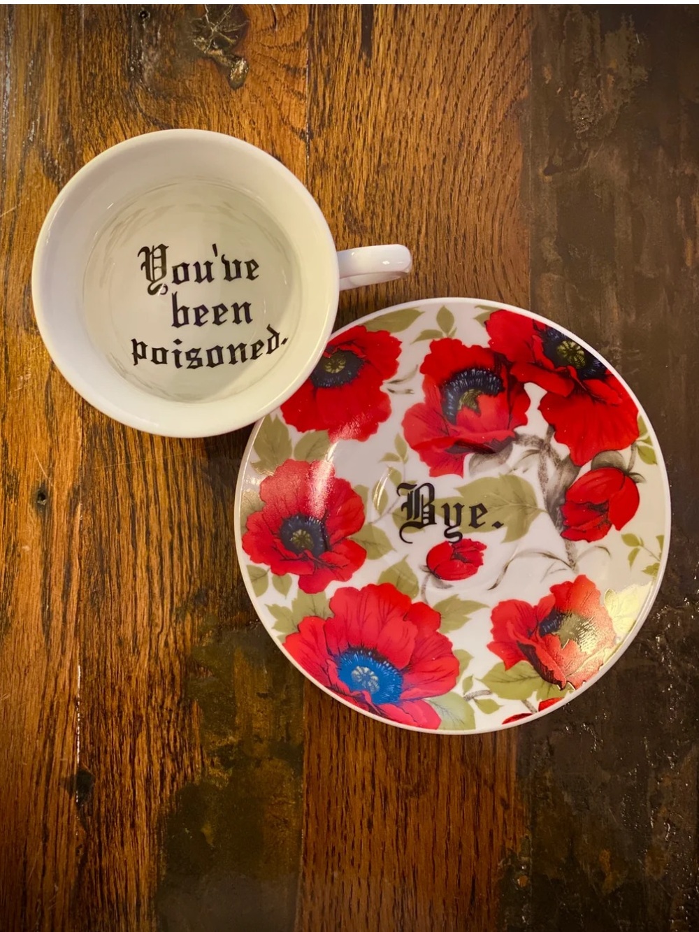 NWOT Vulgar Teacups "You've Been Poisoned" Floral Cup & Saucer Set Whimsigoth